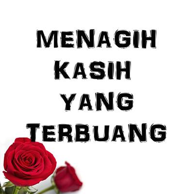 Portal Ilham Menagih Kasih Yang Terbuang